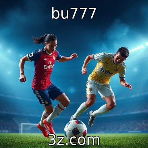 bu777 Descubra as Melhores Estratégias para Apostas em Partidas de Futebol