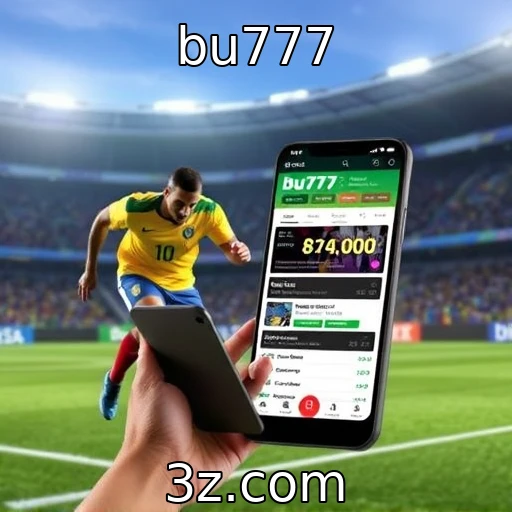 bu777 Como as apostas esportivas estão transformando o mercado brasileiro